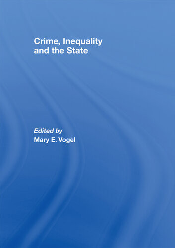 Crime Inequality And The State Mary Vogel