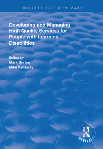 Developing And Managing High Quality Services For People With Learning Disabilities Mark Burton