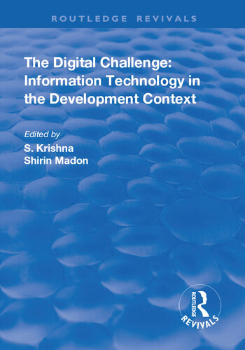 The Digital Challenge Information Technology In The Development Context Shirin Madon