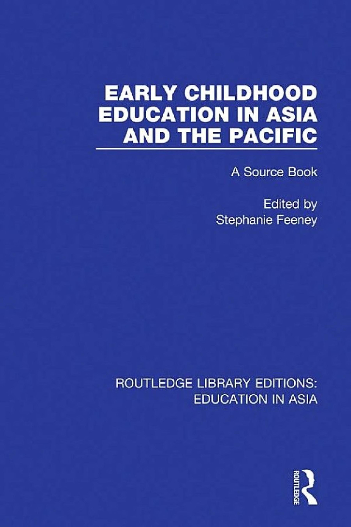 Early Childhood Education In Asia And The Pacific A Source Book Stephanie Feeney