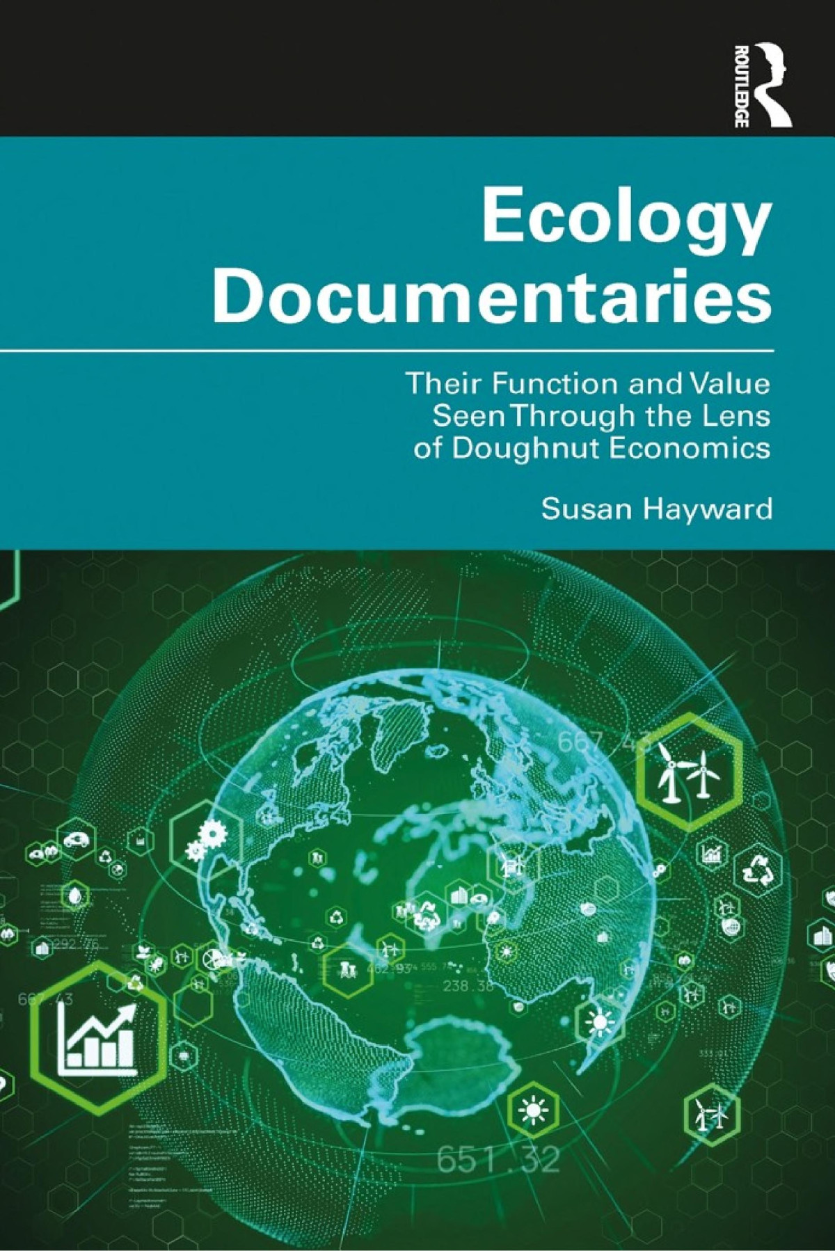 Ecology Documentaries Their Function And Value Seen Through The Lens Of Doughnut Economics Susan Hayward