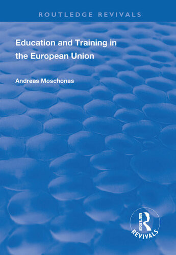 Education And Training In The European Union Andreas Moschonas