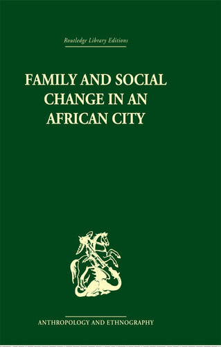 Family And Social Change In An African City Peter Marris