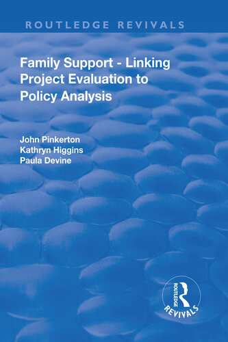 Family Support Linking Project Evaluation To Policy Analysis John Pinkerton