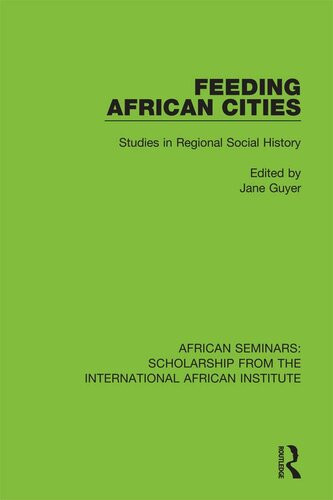 Feeding African Cities Jane Guyer Ed