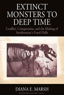 Extinct Monsters To Deep Time Conflict Compromise And The Making Of Smithsonians Fossil Halls Diana E Marsh