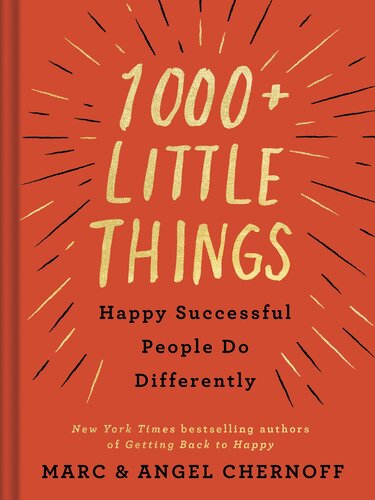 1000 Little Things Happy Successful People Do Differently Marc Chernoff Angel Chernoff