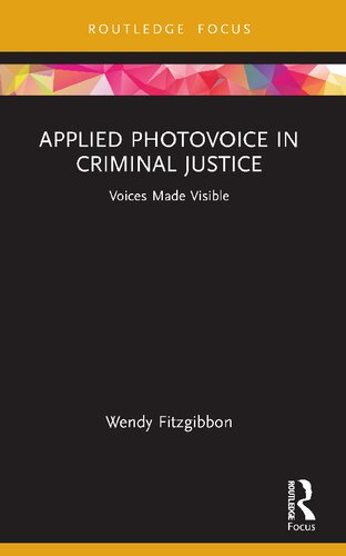 Applied Photovoice In Criminal Justice Wendy Fitzgibbon