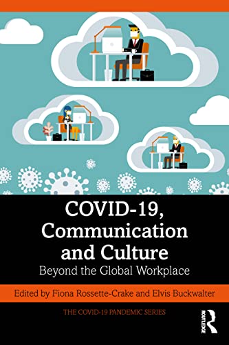 Covid19 Communication And Culture Beyond The Global Workplace Fiona Rossettecrake