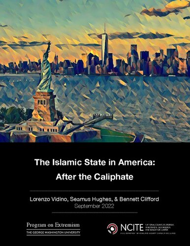 The Islamic State In America After The Caliphate Lorenzo Vidino Seamus Hughes Bennett Clifford