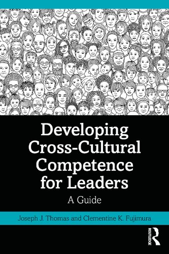 Developing Crosscultural Competence For Leaders A Guide Joseph J Thomas
