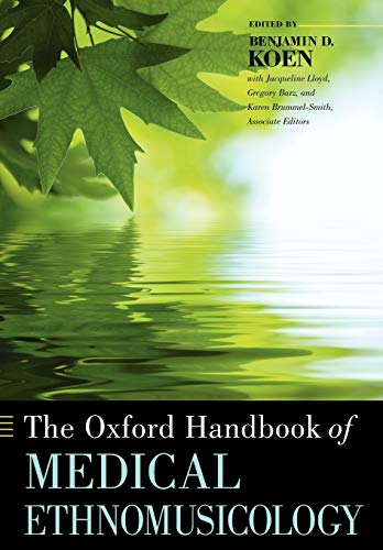 The Oxford Handbook Of Medical Ethnomusicology Oxford Handbooks Illustrated Benjamin Koen Editor