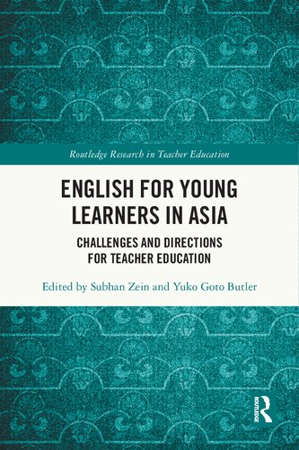 English For Young Learners In Asia Challenges And Directions For Teacher Education Subhan Zein