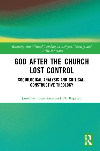 God After The Church Lost Control Sociological Analysis And Criticalconstructive Theology Janolav Henriksen