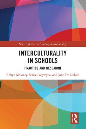 Interculturality In Schools Practice And Research Robyn Moloney