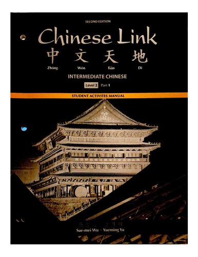 Chinese Link Level 2 Part 1 Student Activities Manual Second Suemei Wu