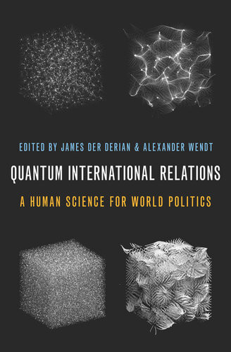 Quantum International Relations James Der Derian
