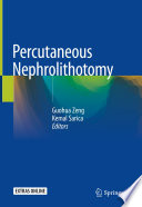 Percutaneous Nephrolithotomy Guohua Zeng Kemal Sarica