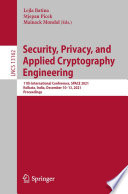 Security Privacy And Applied Cryptography Engineering 11th International Conference Space 2021 Kolkata India December 1013 2021 Proceedings Lejla Batina