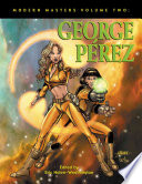 Modern Masters Volume 2 George Perez Eric Nolenweathington