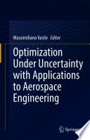 Optimization Under Uncertainty With Applications To Aerospace Engineering Massimiliano Vasile