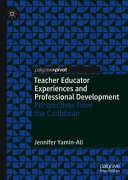 Teacher Educator Experiences And Professional Development Perspectives From The Caribbean Jennifer Yaminali