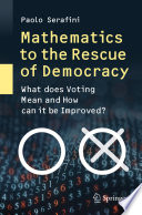 Mathematics To The Rescue Of Democracy What Does Voting Mean And How Can It Be Improved Paolo Serafini