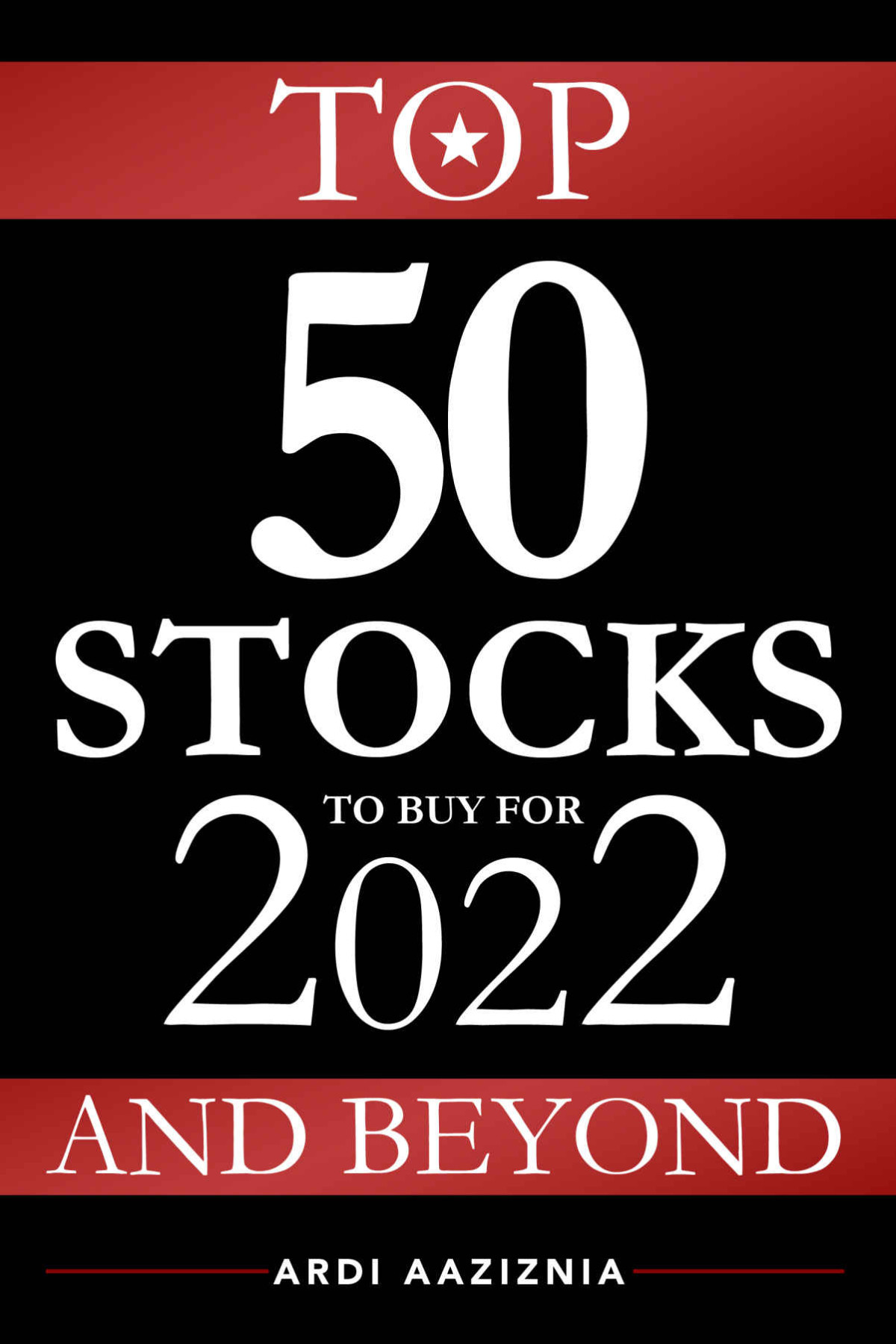 Top 50 Stocks To Buy For 2022 And Beyond Aaziznia Ardi