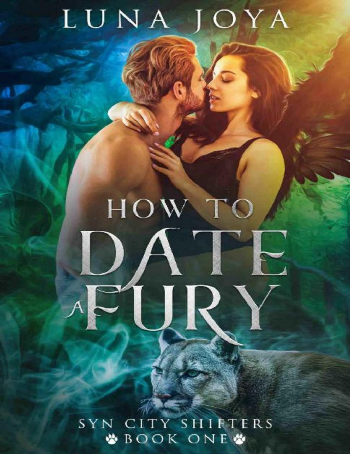 How To Date A Fury Syn City Shifters Book 1 Luna Joya Mystic Owl