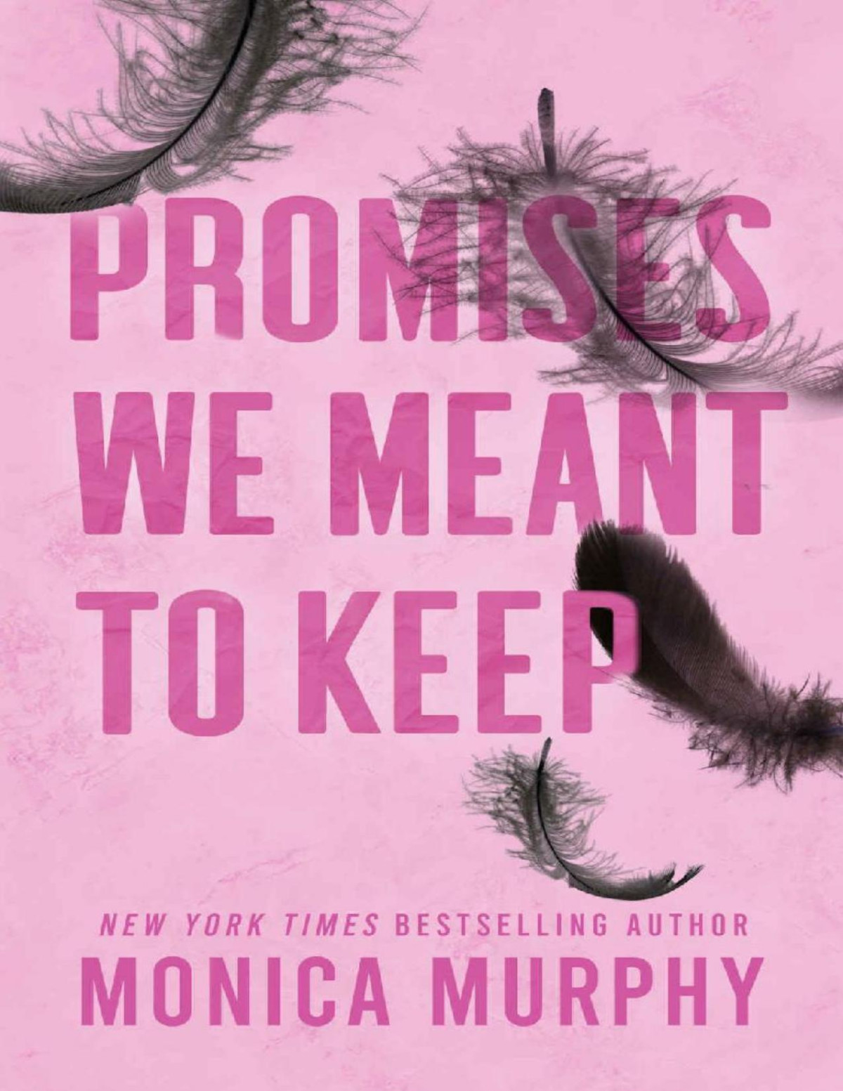 Promises We Meant To Keep A Lancaster Prep Novel Monica Murphy