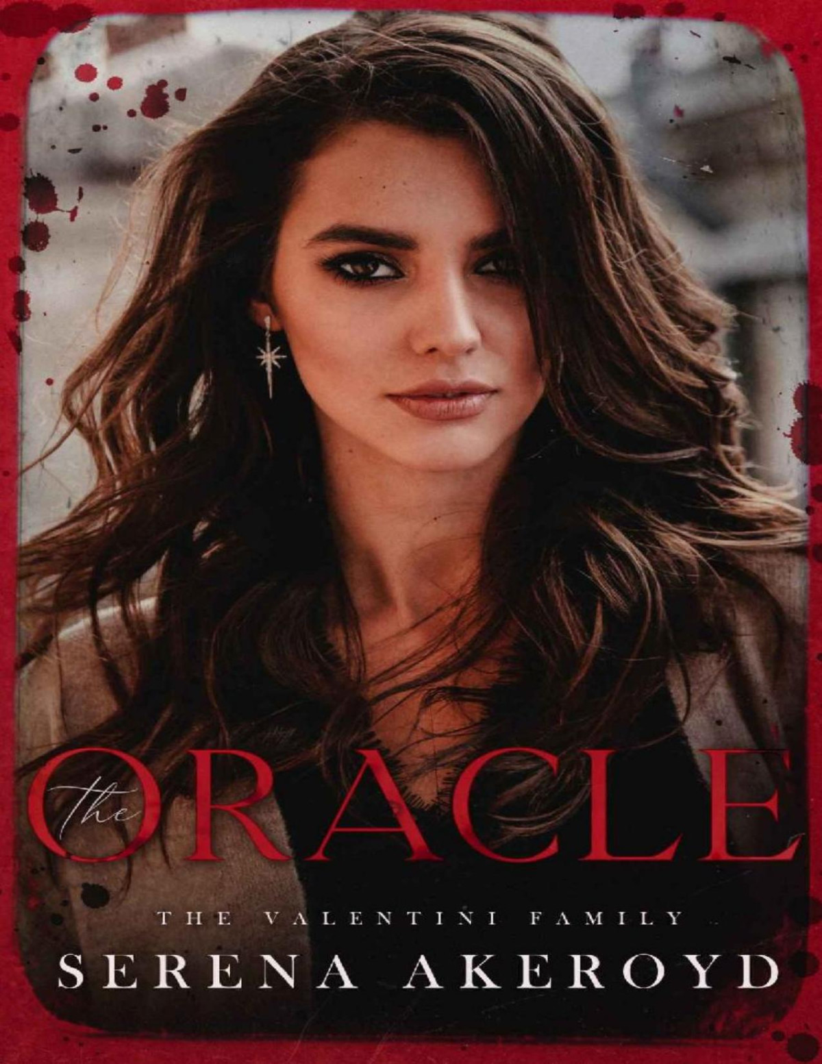 The Oracle Part Two Of The Revelation Duet The Valentini Family Book 4 Serena Akeroyd