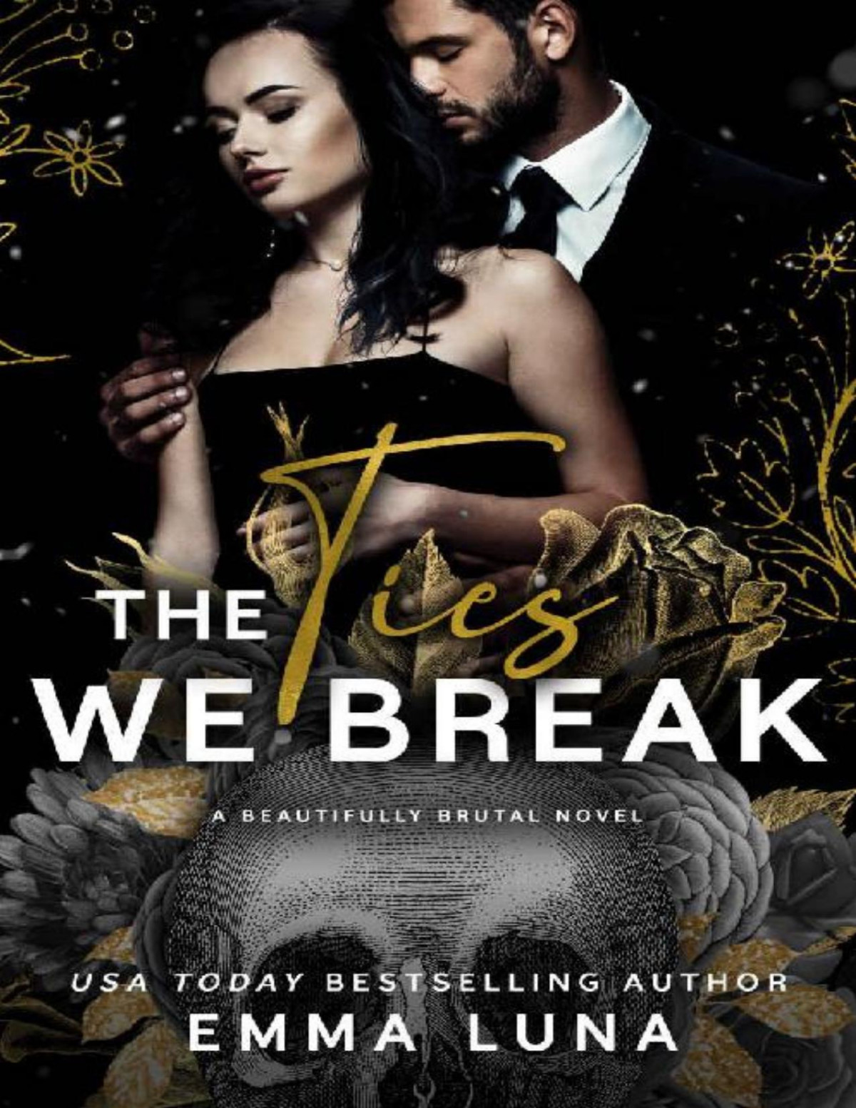 The Ties We Break A Dark Mafia Romance Beautifully Brutal Book 4 Emma Luna