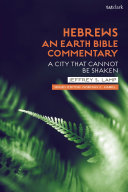 Hebrews An Earth Bible Commentary A City That Cannot Be Shaken 1st Edition Jeffrey S Lamp
