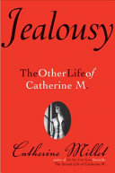 Jealousy The Other Life Of Catherine M Catherine Millet