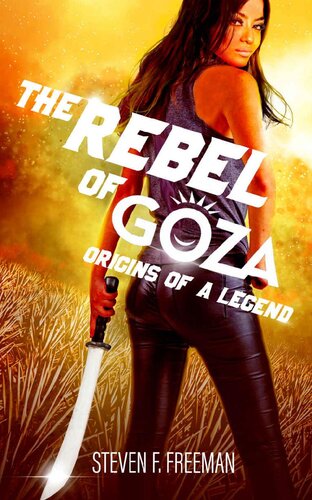 The Rebel Of Goza Steven F Freeman
