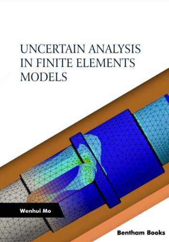 Uncertain Analysis In Finite Elements Models Wenhui Mo
