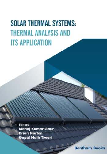 Solar Thermal Systems Thermal Analysis And Its Application Manoj Kumar Gaur