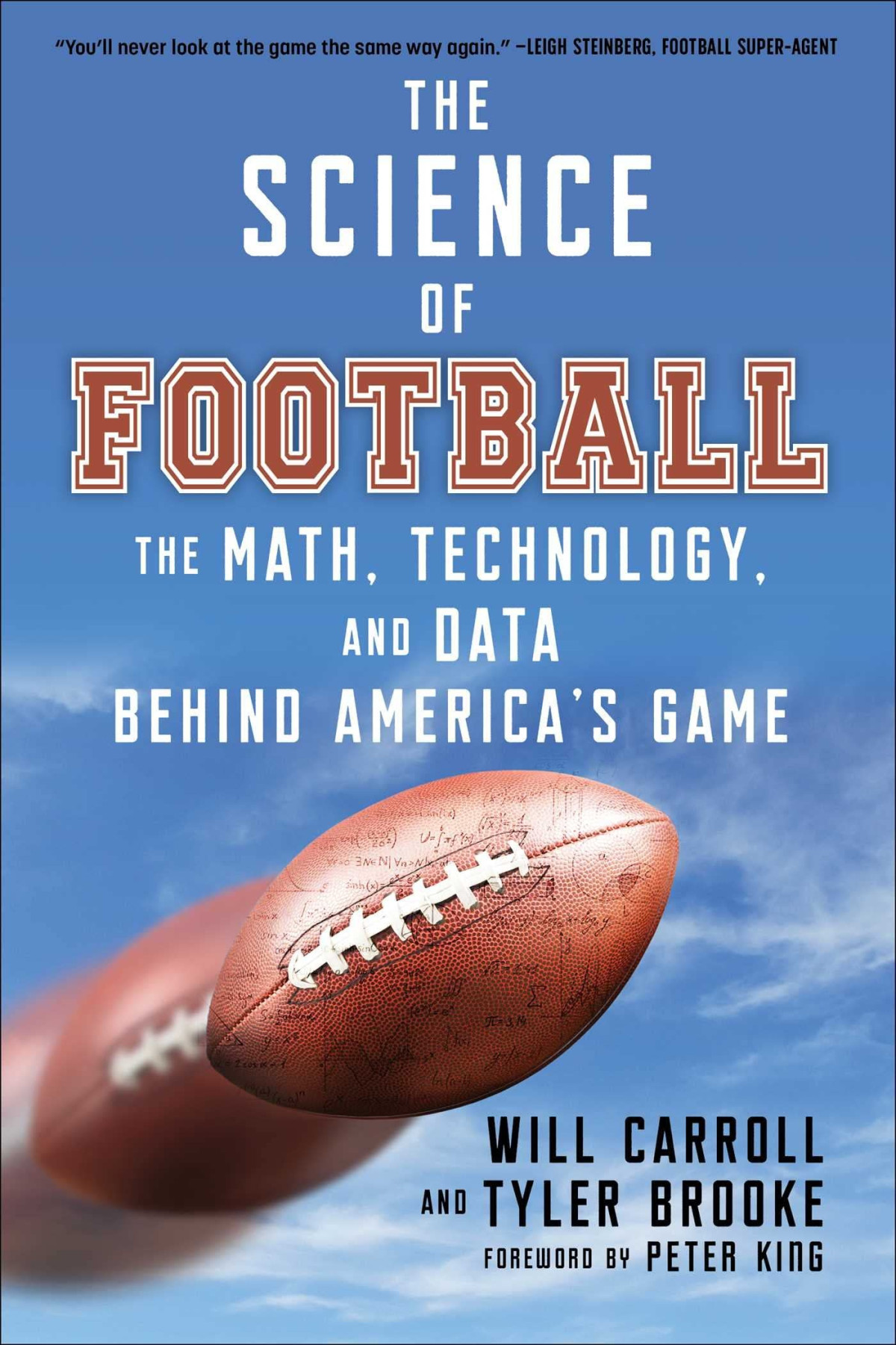The Science Of Football The Math Technology And Data Behind Americas Game Will Carroll