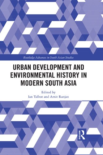 Urban Development And Environmental History In Modern South Asia Ian Talbot