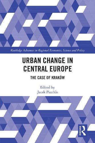 Urban Change In Central Europe The Case Of Krakw Jacek Purchla