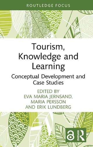 Tourism Knowledge And Learning Conceptual Development And Case Studies Eva Maria Jernsand