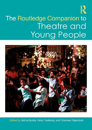 The Routledge Companion To Theatre And Young People Selina Busby