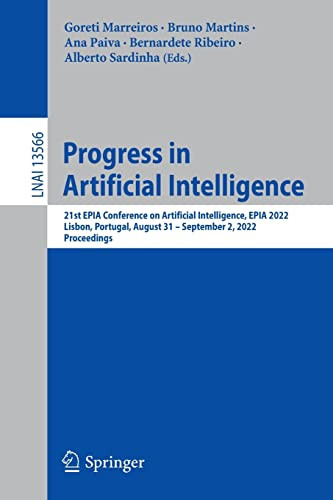 Progress In Artificial Intelligence 21st Epia Conference On Artificial Intelligence Epia 2022 Lisbon Portugal August 31september 2 2022 Proceedings Goreti Marreiros