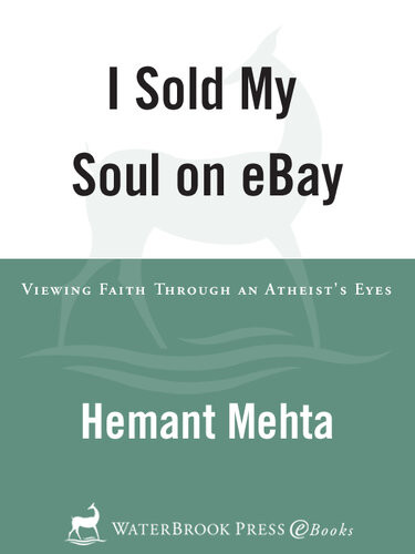 I Sold My Soul On Ebay Viewing Faith Through An Atheists Eyes Hemant Mehta