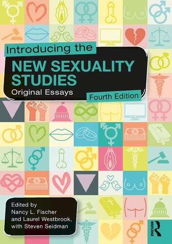 Introducing The New Sexuality Studies 4th Edition Laurel Westbrook Steven Seidman