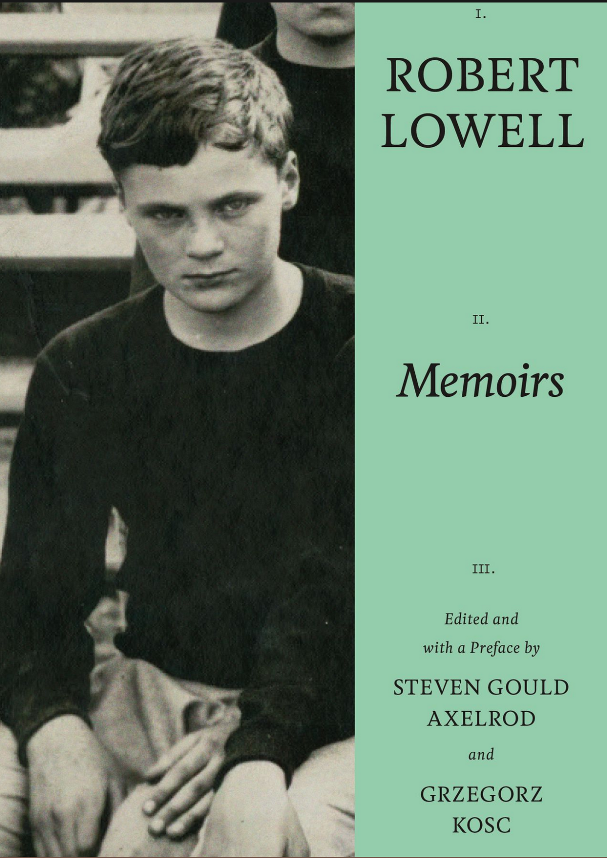 Memoirs Robert Lowell Edited With A Preface By Steven Gould Axelrod And Grzegorz Kosc