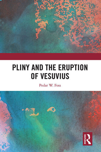 Pliny And The Eruption Of Vesuvius Pedar W Foss