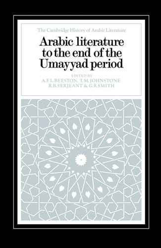 Arabic Literature To The End Of The Umayyad Period A F L Beeston