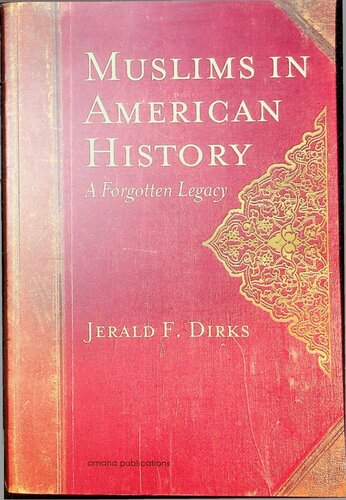 Muslims In American History A Forgotten Legacy 1st Edition Jerald F Dirks