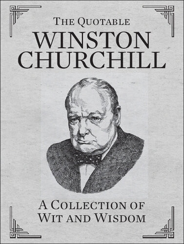 The Quotable Winston Churchill Running Press